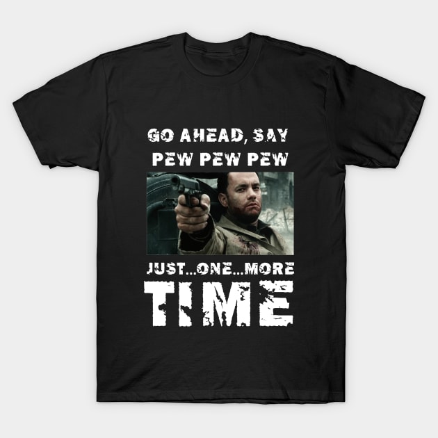 Enough with the Pew Pew Pew T-Shirt by Mopholo